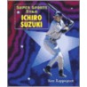 Super Sports Star Ichiro Suzuki door Ken Rappoport