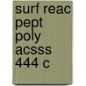 Surf Reac Pept Poly Acsss 444 C door Onbekend
