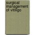 Surgical Management of Vitiligo