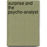 Surprise and the Psycho-Analyst door Theodore Reik