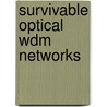 Survivable Optical Wdm Networks door Canhui Ou