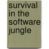 Survival In The Software Jungle door Mark Norris
