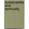 Sustainability And Spirituality by John E. Carroll