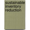 Sustainable Inventory Reduction by Phillip Slater