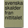Svenska Skalder Fran Nittitalet door Rube Gson Berg