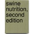 Swine Nutrition, Second Edition