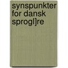 Synspunkter for Dansk Sprogl]re by Hylling Georg Wiwel
