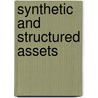 Synthetic And Structured Assets door Erik Banks