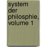 System Der Philosphie, Volume 1 door Wilhelm Max Wundt