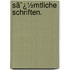 Sã¯¿½Mtliche Schriften.