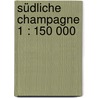 Südliche Champagne 1 : 150 000 by Unknown