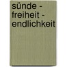 Sünde - Freiheit - Endlichkeit by Julia Knop