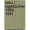 Tabu I. Tagebücher 1989 - 1991 door Peter Rühmkorf