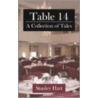 Table 14: A Collection Of Tales door Stanley Hart