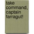 Take Command, Captain Farragut!