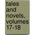 Tales And Novels, Volumes 17-18