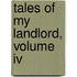 Tales Of My Landlord, Volume Iv