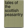 Tales Of The Scottish Peasantry door John Bethune Alexander Bethune