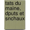 Tats Du Maine, Dputs Et Snchaux door Thomas Cauvin