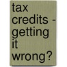 Tax Credits - Getting It Wrong? door Great Britain: Parliamentary and Health Service Ombudsman