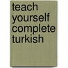 Teach Yourself Complete Turkish by David Pollard