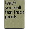 Teach Yourself Fast-Track Greek door Smith Elisabeth
