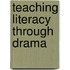 Teaching Literacy Through Drama