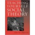 Teaching Yourself Social Theory