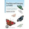 Teaching and Learning in Public door Stephanie Sisk-Hilton