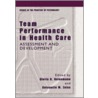 Team Performance in Health Care by Gloria D. Heinemann
