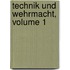 Technik Und Wehrmacht, Volume 1