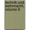 Technik Und Wehrmacht, Volume 9 by Unknown