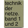 Technik der Netze. Band 1 und 2 door Gerd Siegmund