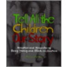 Tell All The Children Our Story by Tonya Bolden