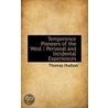 Temperence Pioneers Of The West by Thomas Hudson
