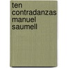 Ten Contradanzas Manuel Saumell by Unknown