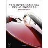 Ten International Cello Encores by Aaron Minsky