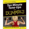 Ten Minute Tone-Ups For Dummies door Cyndi Targosz