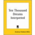 Ten Thousand Dreams Interpreted