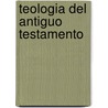 Teologia del Antiguo Testamento door Walter Brueggamann
