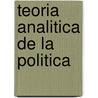 Teoria Analitica de La Politica door Michael Munger