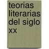 Teorias Literarias Del Siglo Xx door Julian Jimenez Heffernan