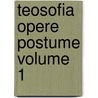 Teosofia Opere Postume Volume 1 door Antonio Rosmini