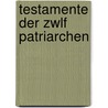 Testamente Der Zwlf Patriarchen by Friedrich Schnapp