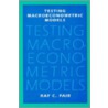 Testing Macroeconometric Models by Ray C. Fair