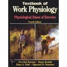 Textbook of Work Physiology-4th by Sigmund B. Stromme