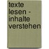 Texte lesen - Inhalte verstehen