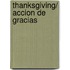 Thanksgiving/ Accion de Gracias