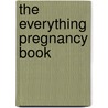 The  Everything  Pregnancy Book by Paula Ford-Martin