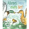 Allebei even lief